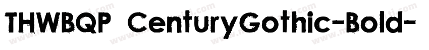 THWBQP CenturyGothic-Bold字体转换